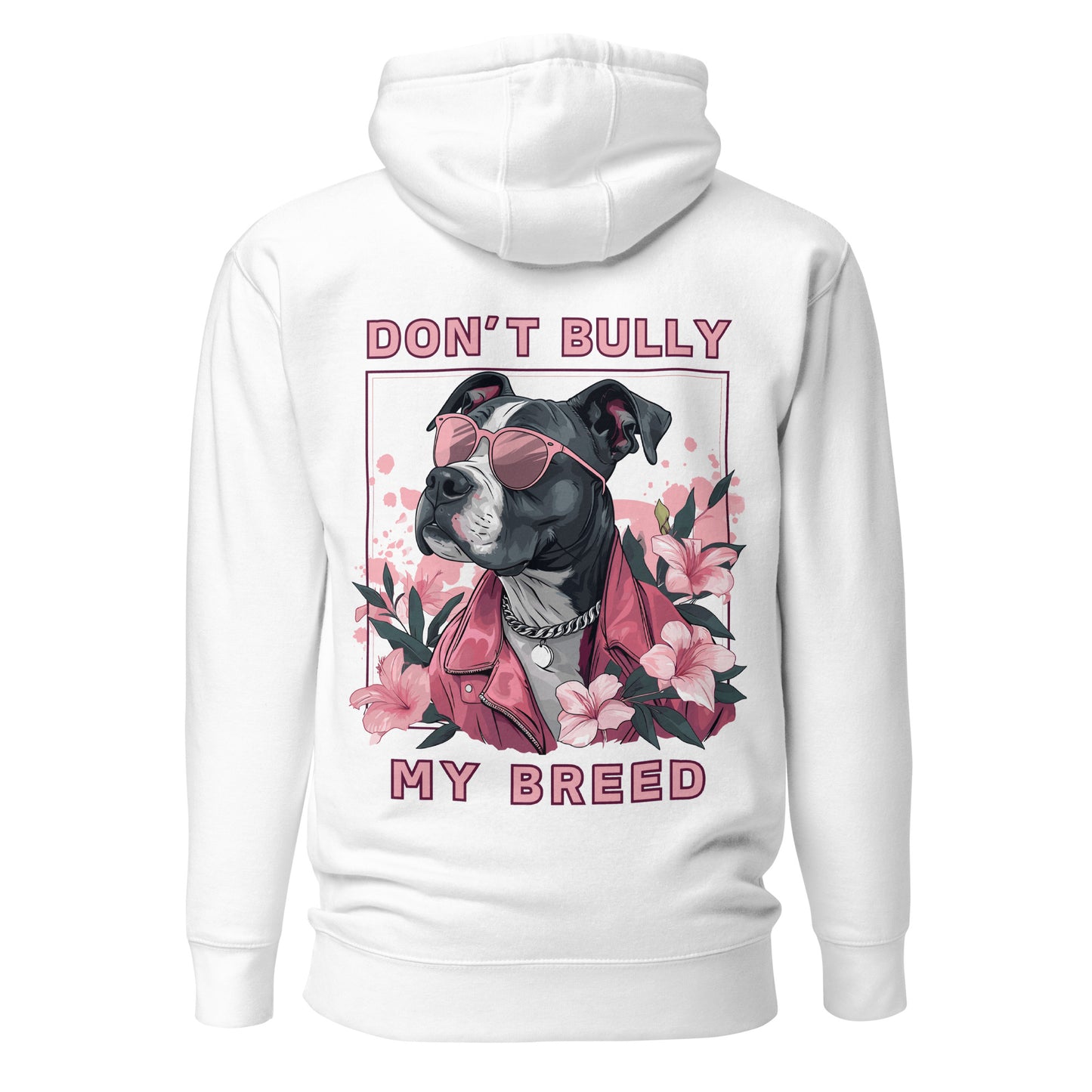 Don't Bully My Breed Floral Pitbull Hoodie – Blossom with Advocacy - Pittie Choy