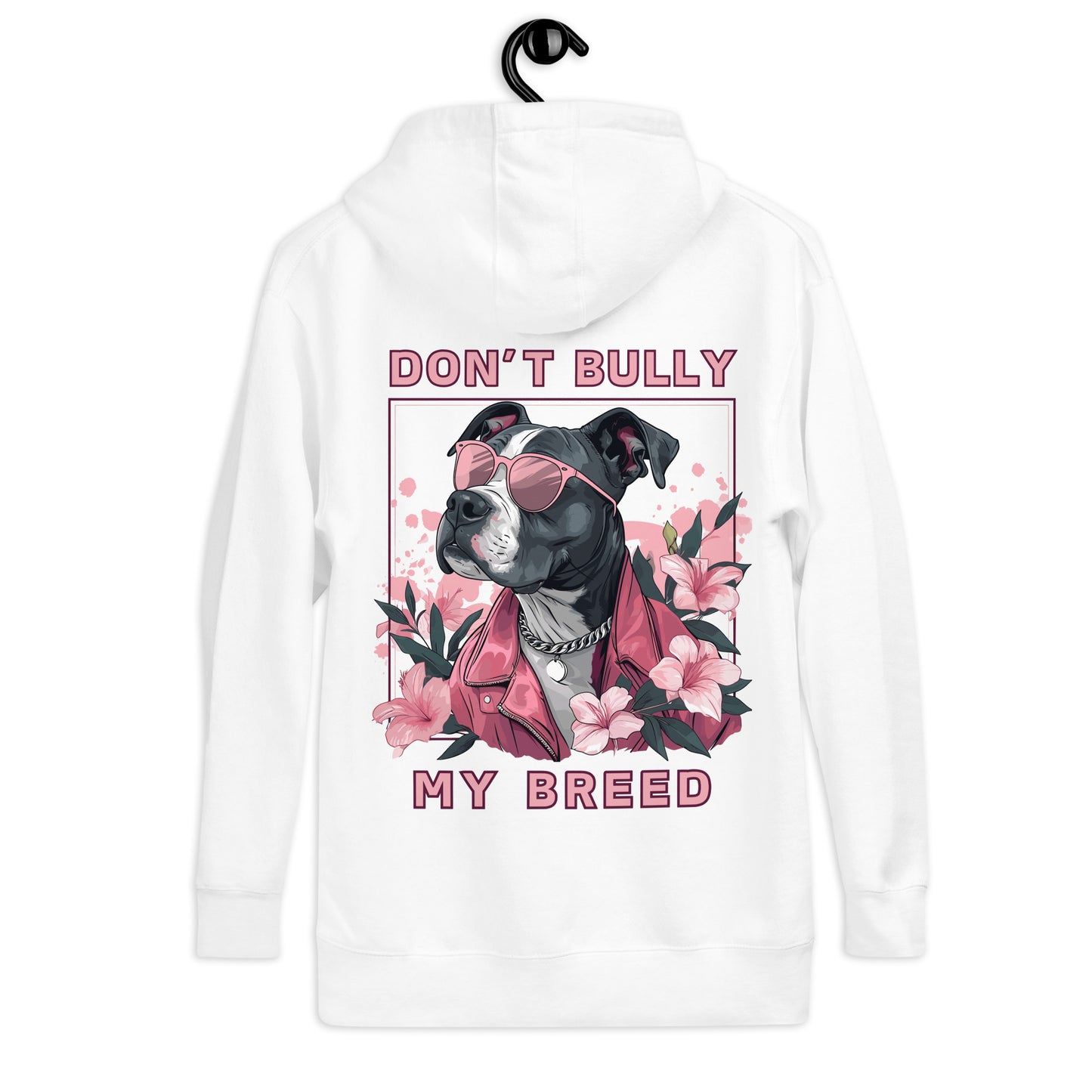 Don't Bully My Breed Floral Pitbull Hoodie – Blossom with Advocacy - Pittie Choy