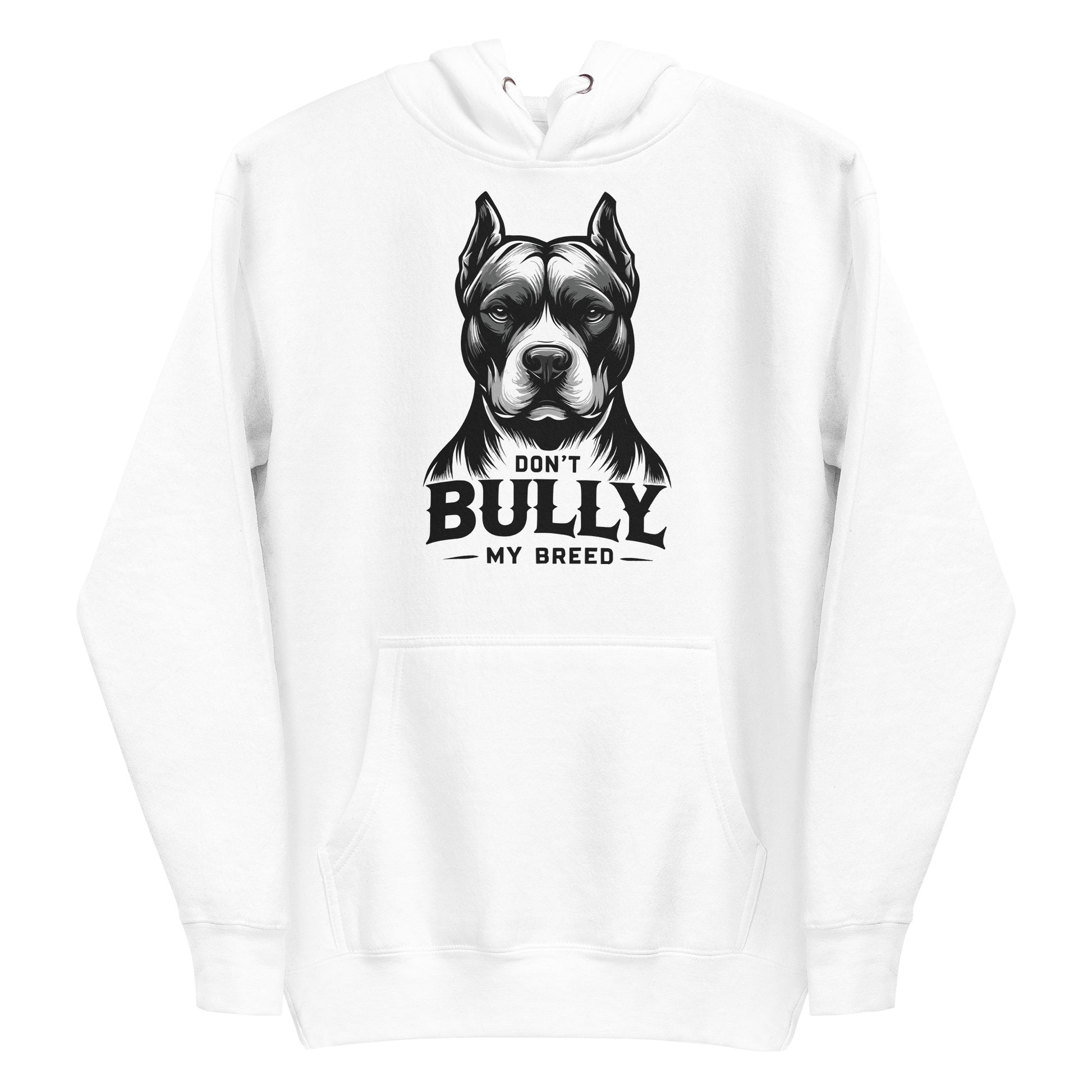 Don't Bully My Breed Unisex Hoodie – Advocate with Style - Pittie Choy