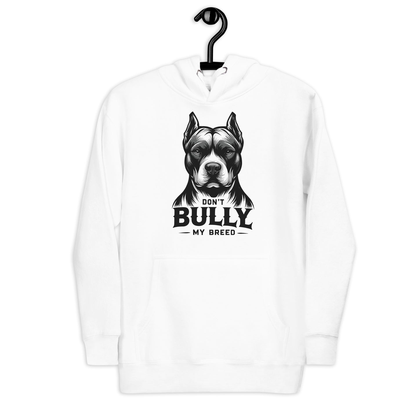 Don't Bully My Breed Unisex Hoodie – Advocate with Style - Pittie Choy