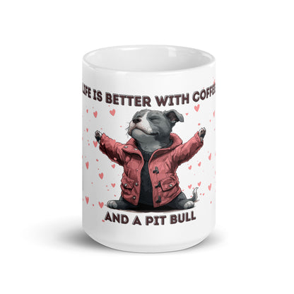 Pit Bull Coffee Mug - "Life is Better with Coffee and a Pit Bull" - Pittie Choy